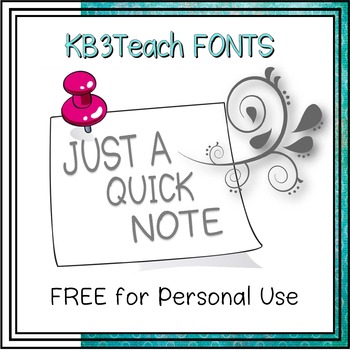 Preview of FREE FONTS:  Just A Quick Note (Personal Use)