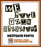 FREE FONTS: “We Have Your Chocolate" (Personal Use)