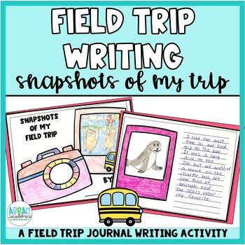Preview of FREE Field Trip Reflection Writing Activity -  Snapshots of My Field Trip