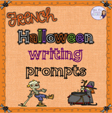 FREE French Halloween writing prompts SUJETS D'ÉCRITURE L'