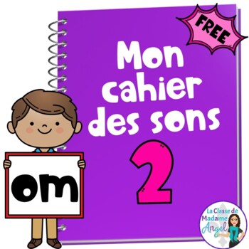 Preview of FREE French Phonics Activities: Mon cahier des sons partie 2 {son composé om}
