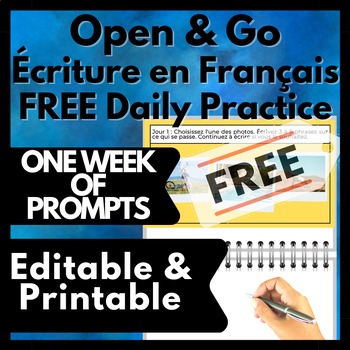 Preview of FREE French Writing Practice, Week of Writing Prompts, Écriture en Français