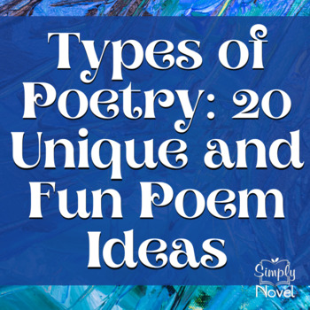 Preview of Types of Poetry - 20 Fun & Unique Poetry Ideas