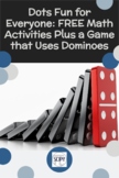 FREE Hands-On Math Activities that Uses Dominoes for Diffe