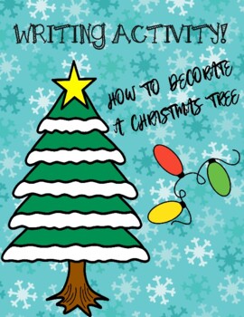 Preview of FREE Holiday Writing Activity! How To Decorate A Christmas Tree!