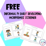 FREE Informal Screener: 14 Early Developing Morphemes for 