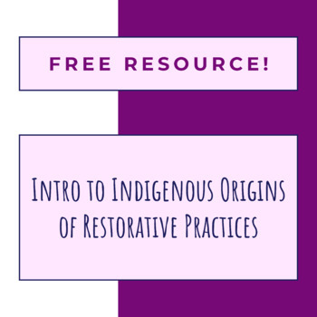 Preview of FREE Intro to Indigenous Origins of Restorative Practices