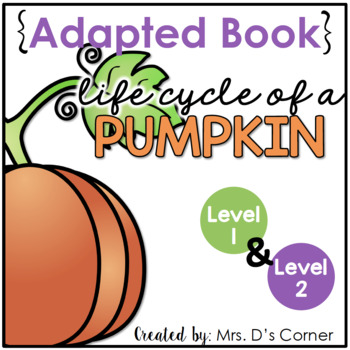 Preview of FREE Life Cycle of a Pumpkin Adapted Book [Level 1 and 2] | Pumpkin Life Cycle