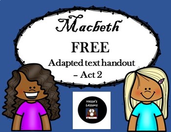 Preview of FREE Macbeth (adapted text) handout - Act 2 (From my adapted Macbeth bundle)