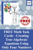 FREE Math Task Cards Creating True Algebraic Equations Using Only Four Numbers