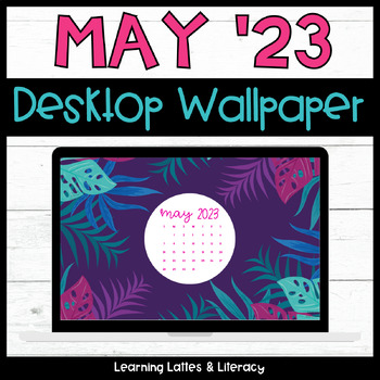 Preview of FREE May 2023 Desktop Calendar Wallpaper May Summer Tropical Background