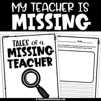 Preview of Free My Teacher is Missing Writing Printable Sub Plans Activity