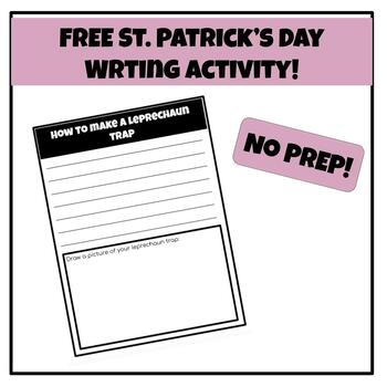 Preview of FREE, NO PREP, St. Patrick's Day Writing Activity: How to Make a Leprechaun Trap