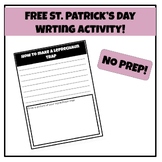 FREE, NO PREP, St. Patrick's Day Writing Activity: How to 