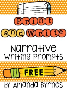 FREE Narrative Writing Prompts (Print and Go) by Amanda Byrnes | TPT