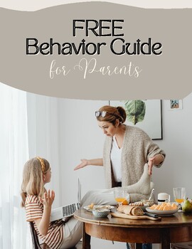 Preview of FREE Parent Behavior Guide | Low Effort - High Impact Strategies