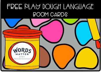 Preview of FREE Play Dough BOOM Cards for Language