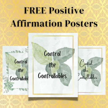 Preview of FREE Positive Affirmation Posters | Control the Controllables