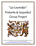 Preterite and Imperfect Group Project: “Las Leyendas”