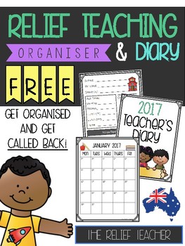 Preview of FREE Relief Teacher Organiser & 2017 Diary