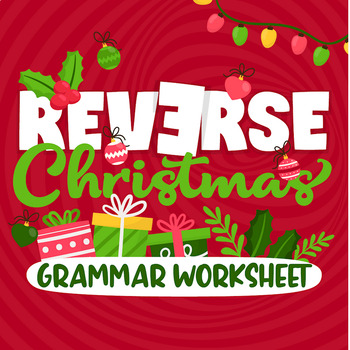 Free Reverse Christmas Grammar Worksheet By The Classroom Sparrow