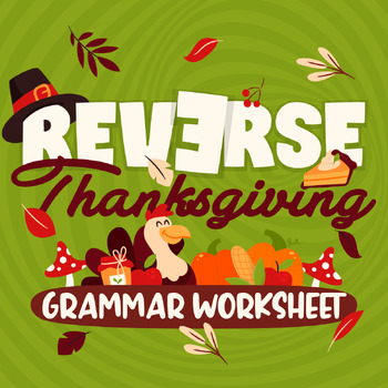Free Reverse Thanksgiving Grammar Worksheet By The Classroom Sparrow