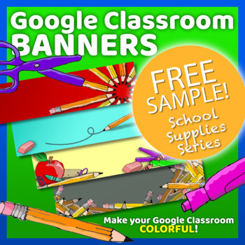 Preview of FREE SAMPLE Google Classroom Banners | SCHOOL SUPPLIES Series Banner Designs