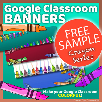 Preview of FREE SAMPLE of Google Classroom Banners | CRAYON Series 40+ Editable Designs