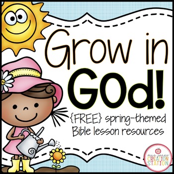 Preview of FREE SPRING BIBLE LESSON- GROW IN GOD
