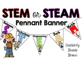 STEM or STEAM Pennant Banner