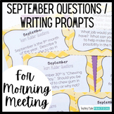 September Morning Meeting Questions / September Writing Prompts
