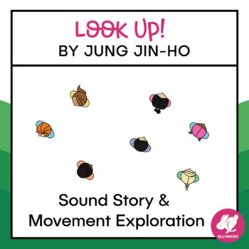 Preview of FREE Sound Story and Movement Ideas for Look Up! by Jung Jin-Ho