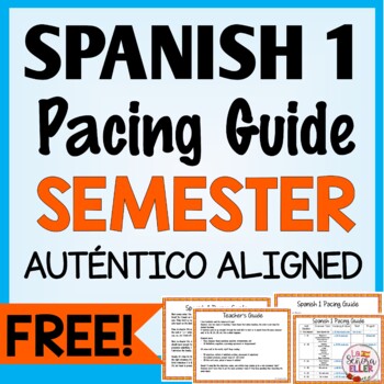 Preview of FREE Spanish 1 Auténtico Realidades Semester Pacing Guide