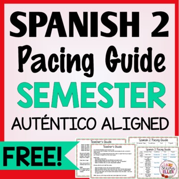 Preview of FREE Spanish 2 Auténtico Realidades Semester Pacing Guide