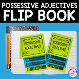 Spanish Possessive Adjectives Los Adjetivos Posesivos Flip Book