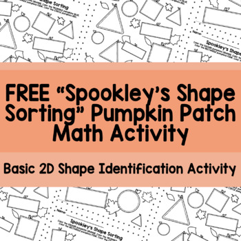 Preview of FREE Spookley 2D Shapes Pumpkin Patch Sorting | PreK Kindergarten Math Activity
