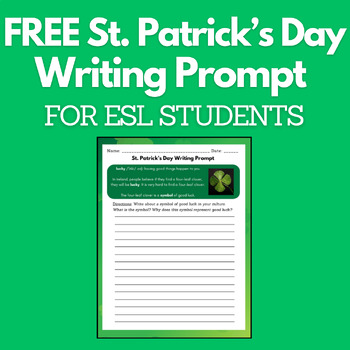 Preview of FREE St. Patrick's Day Writing Prompt for ESL Teens & Adults ESL / EFL / ELD