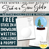 FREE Stuck in a Snow Globe Writing Activity Winter Writing