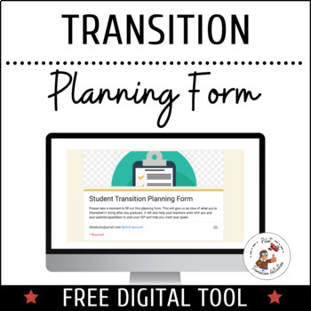 Preview of FREE Student Transition Planning Form | Digital Google Form | High School 