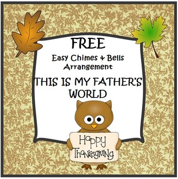 Preview of FREE THANKSGIVING HYMN Easy Tone Chimes & Bells THIS IS MY FATHER’S WORLD