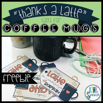 Preview of FREE "Thanks a Latte" Thank You Tags (EDITABLE)