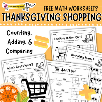 Preview of FREE Thanksgiving Shopping Math Worksheets K-1 | Counting, Adding, Comparing