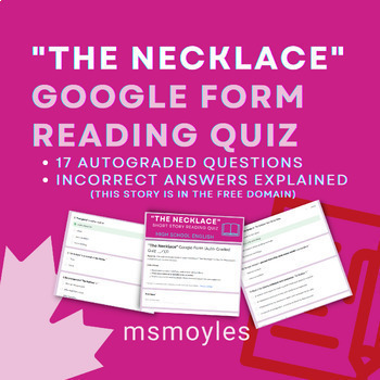 Preview of FREE “The Necklace” Short Story | Google Form Auto-Graded Reader Quiz /17