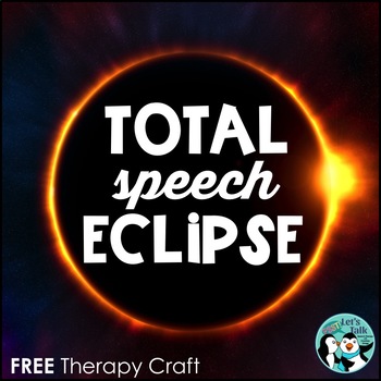 Preview of FREE: Total Speech Eclipse Craft