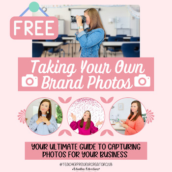 Preview of FREE Ultimate Guide to Taking Your Own Brand Photos