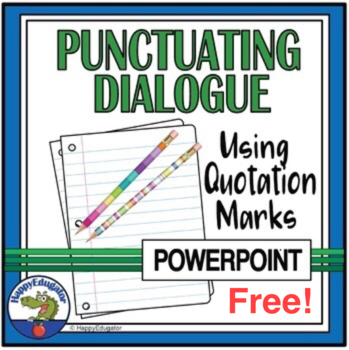Preview of FREE Using Quotation Marks in Dialogue Punctuation PowerPoint
