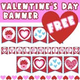 FREE Valentine's Day Banner | February Classroom Decoratio