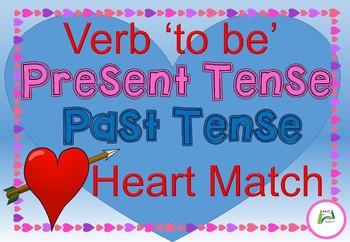 Preview of FREE Valentine's day verb 'to be' present and past tense heart match