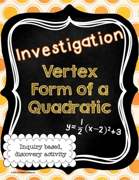 Preview of Vertex Form of a Quadratic Investigation