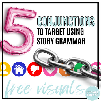 Preview of FREE Visuals | Conjunctions to Target Using Story Grammar | Narrative Language